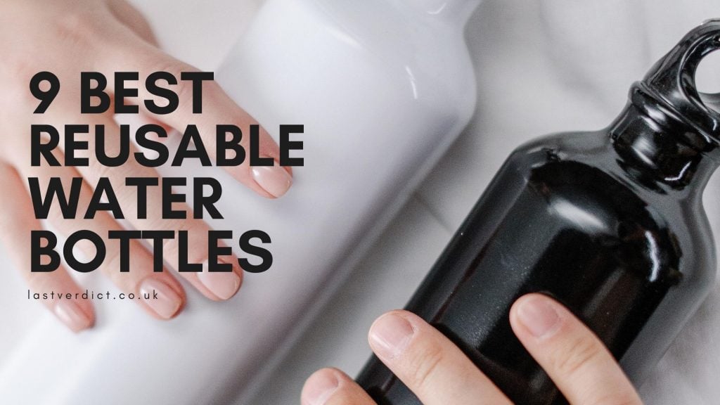 9 Best Reusable Water Bottles